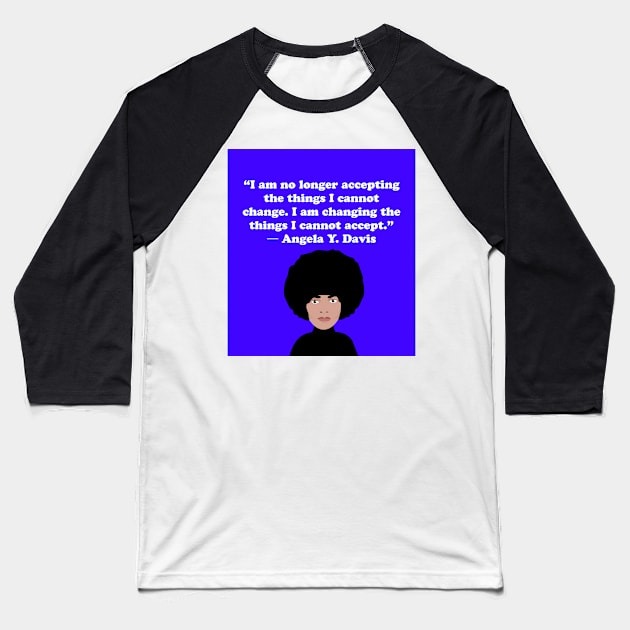 Angela Davis Quote Baseball T-Shirt by lodesignshop